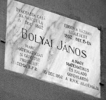 Plaque on Bolyai's birthplace at Kolozsvár (Cluj)
 